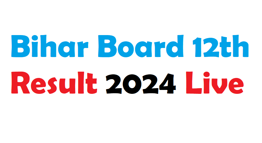 Bihar Board12th Result 2024 Live