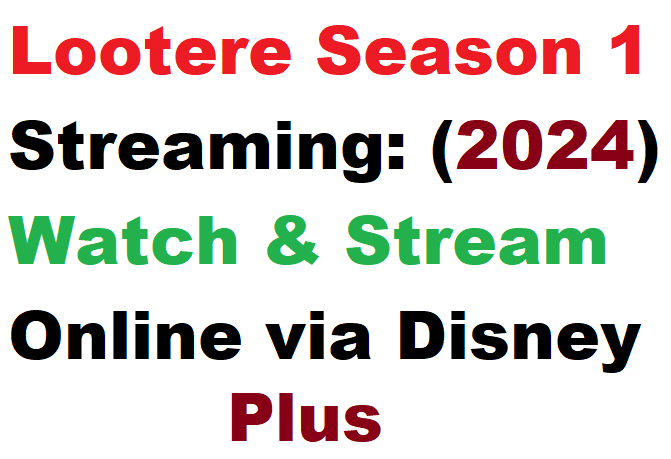 Lootere Season 1 Streaming: (2024) Watch & Stream Online via Disney Plus