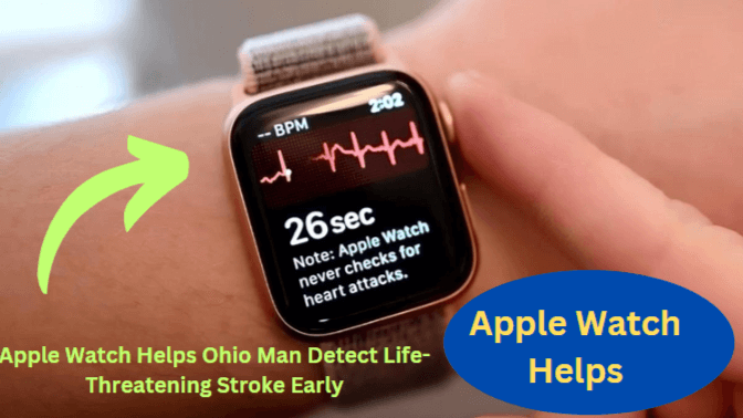 Apple Watch Helps Ohio Man Detect Life-Threatening Stroke Early